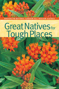 Native Plants for Tough Places by Cole Burrell
